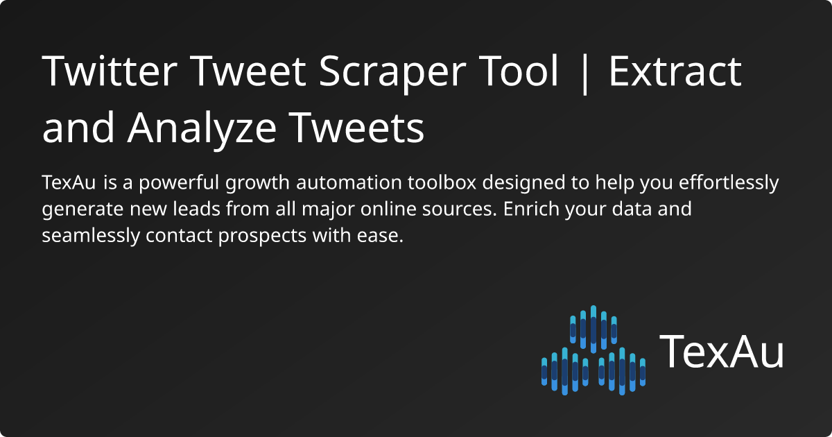 Twitter Tweet Scraper Tool | Extract and Analyze Tweets