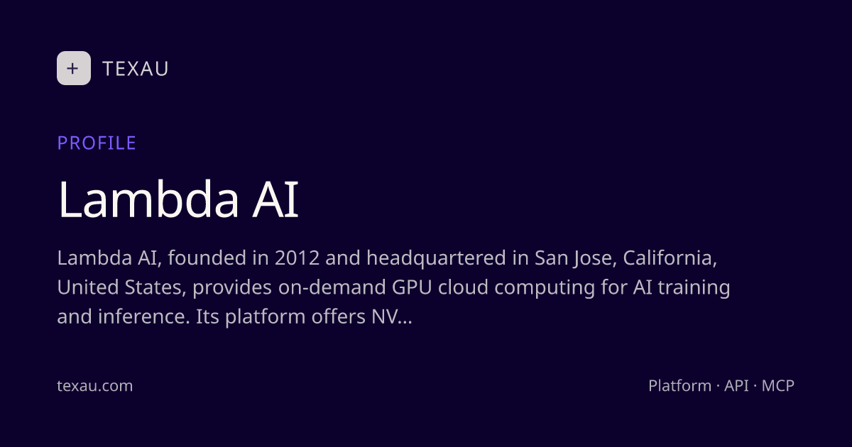 Lambda AI — Company Profile & Key Signals · TexAu