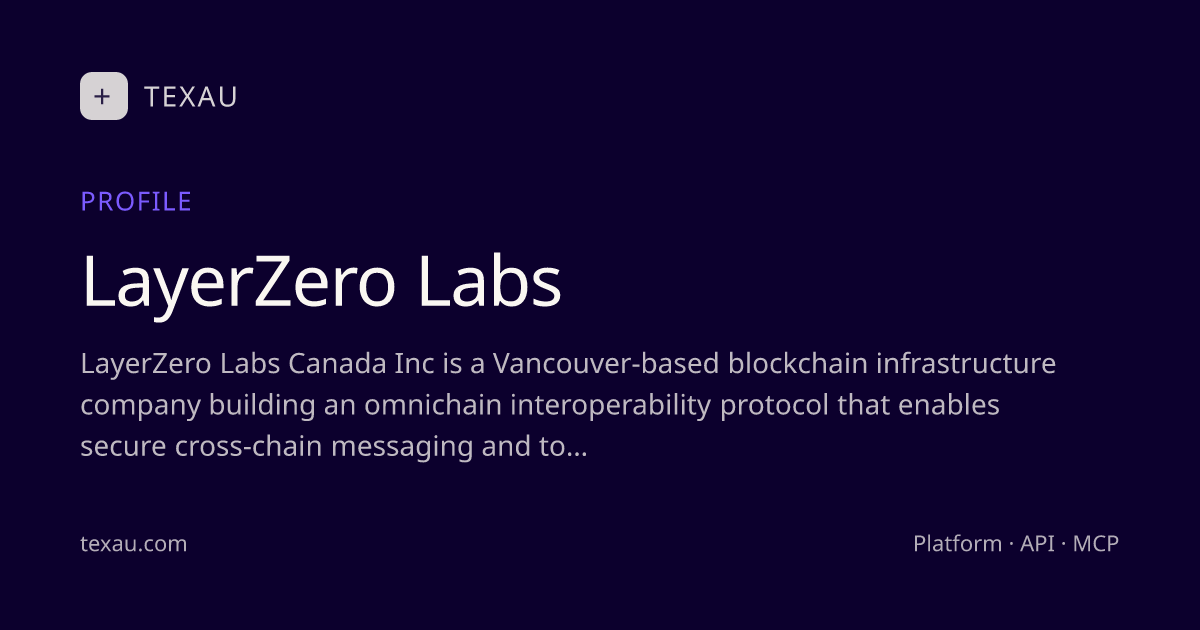 LayerZero Labs — Company Profile & Key Signals · TexAu