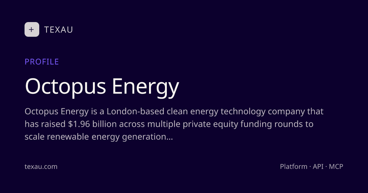 Octopus Energy — Company Profile & Key Signals · TexAu